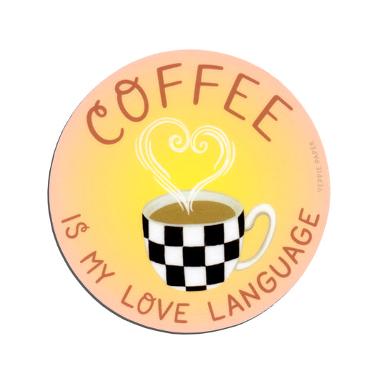 COFFEE IS MY LOVE LANGUAGE - DIE CUT STICKER
