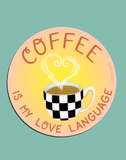 COFFEE IS MY LOVE LANGUAGE - DIE CUT STICKER