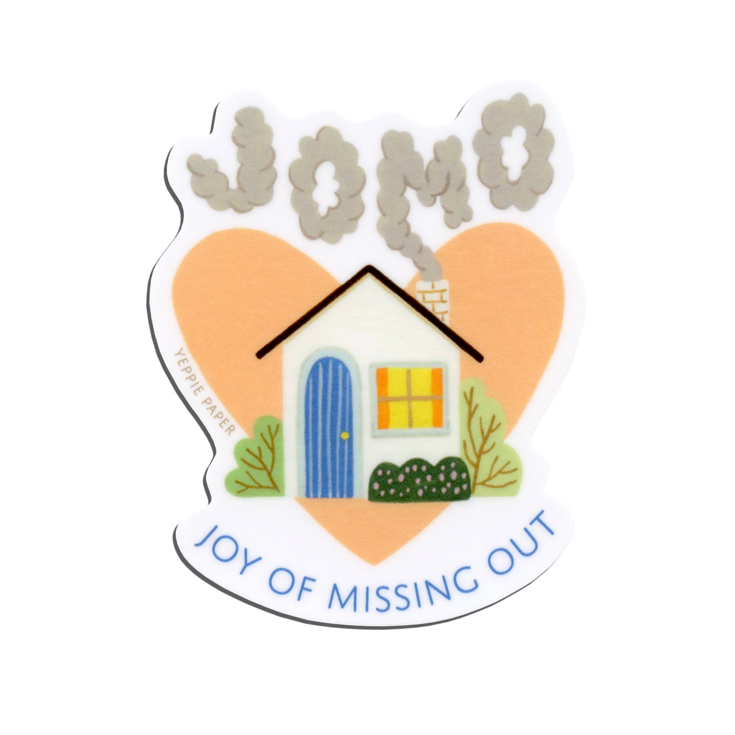 JOMO (JOY OF MISSING OUT) - DIE CUT STICKER