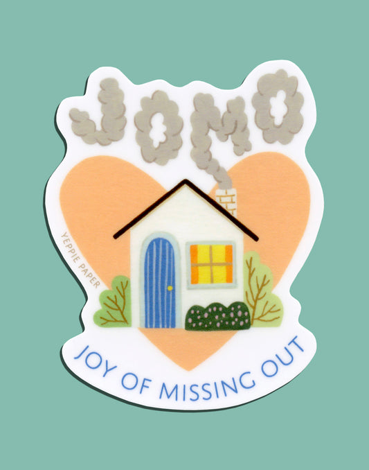 JOMO (JOY OF MISSING OUT) - DIE CUT STICKER