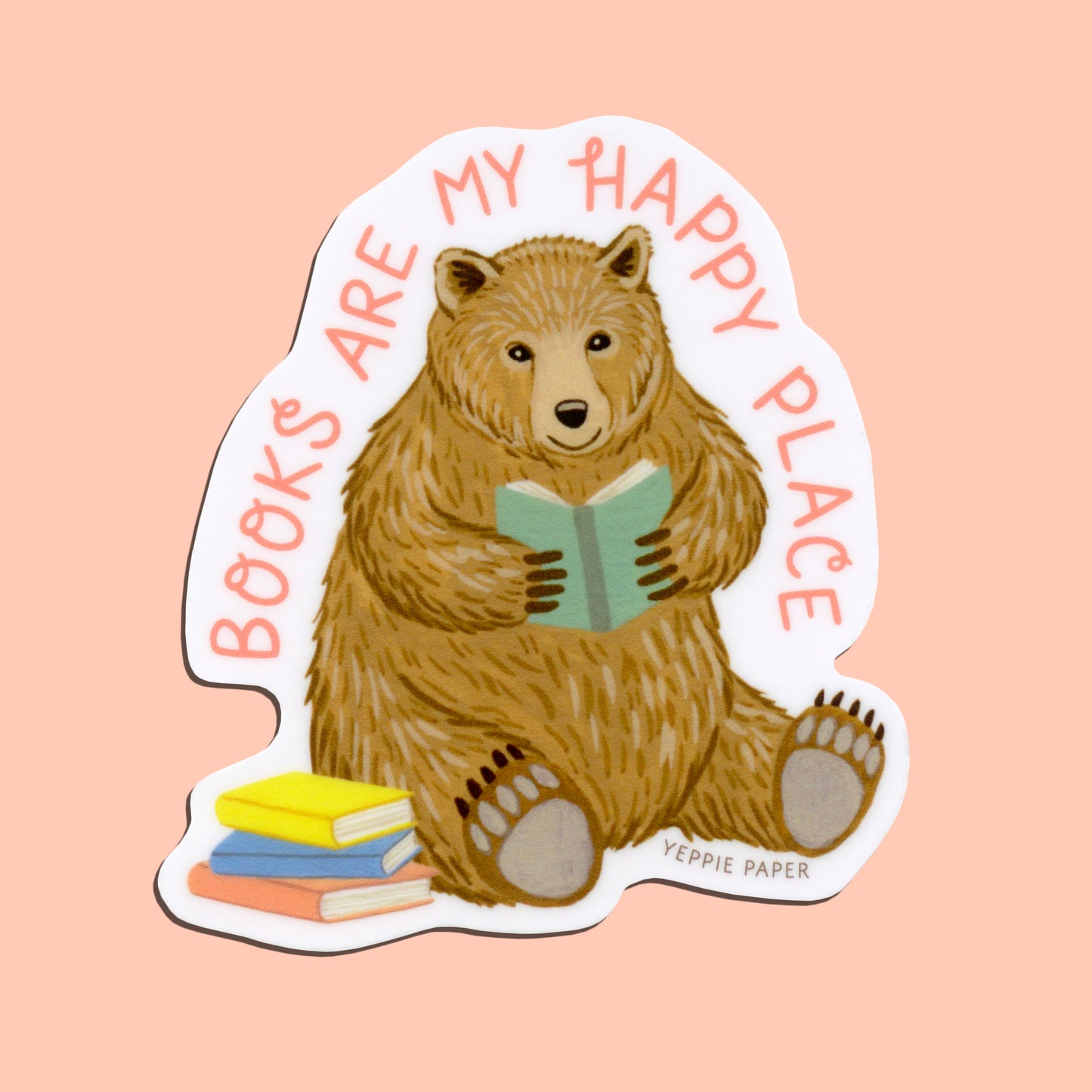 BOOKS ARE MY HAPPY PLACE BEAR - DIE CUT STICKER