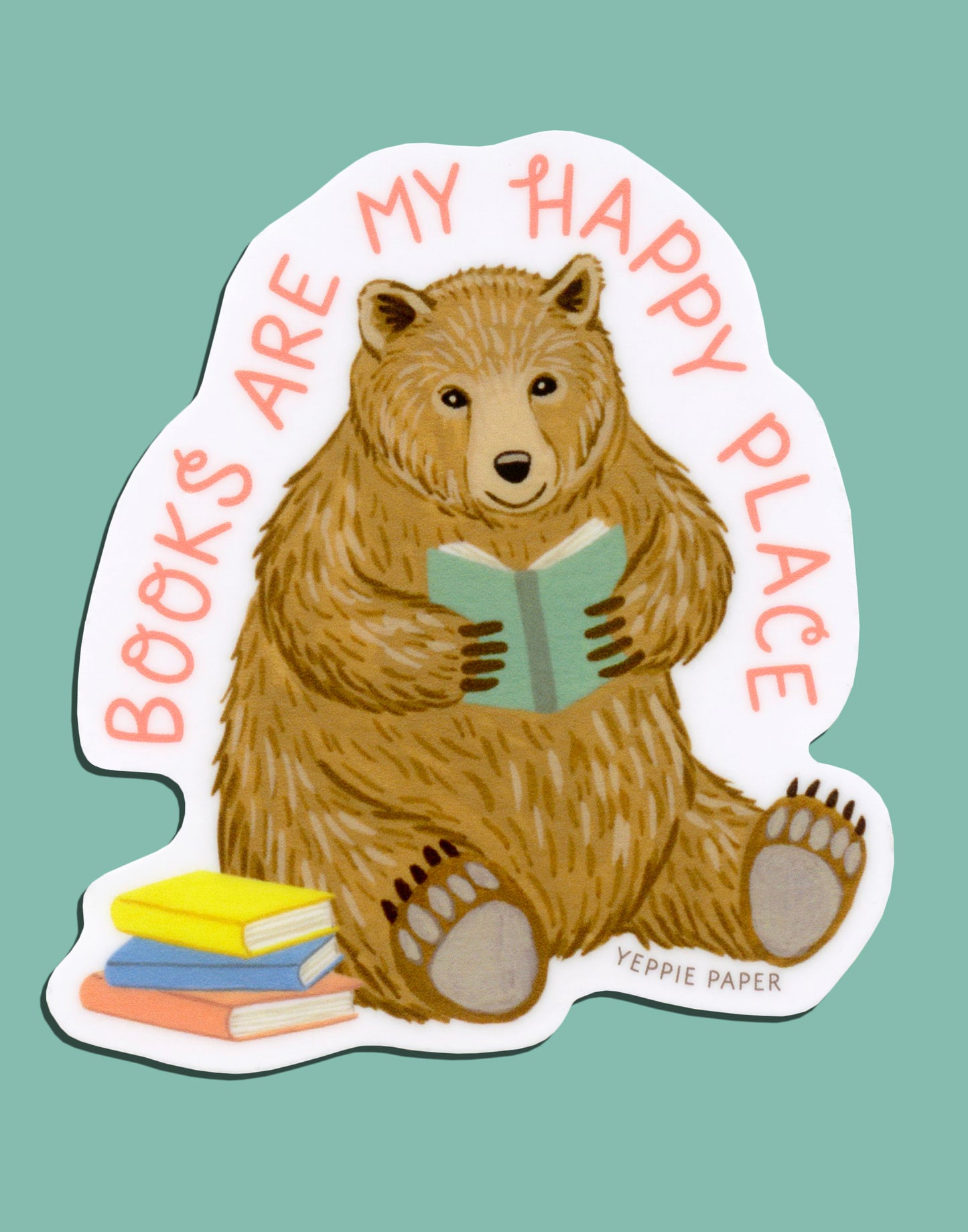 BOOKS ARE MY HAPPY PLACE BEAR - DIE CUT STICKER