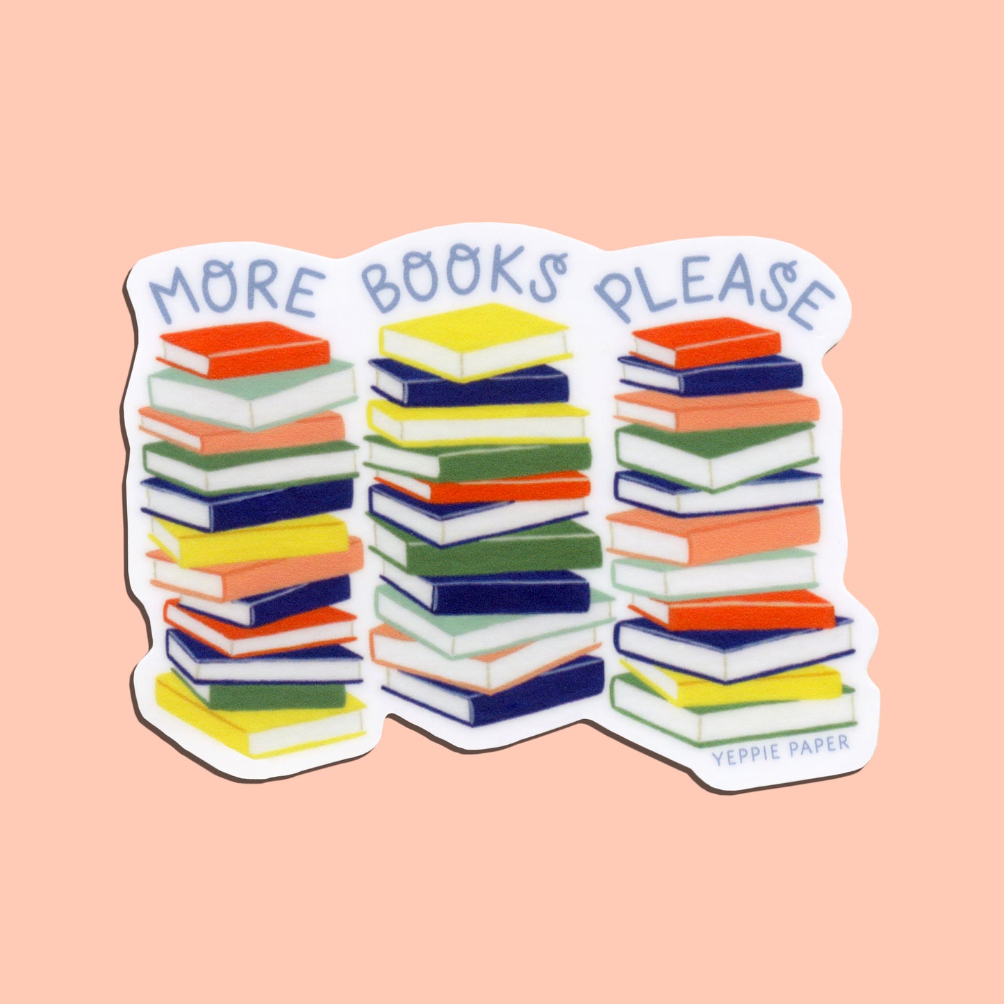 MORE BOOKS PLEASE - DIE CUT STICKER