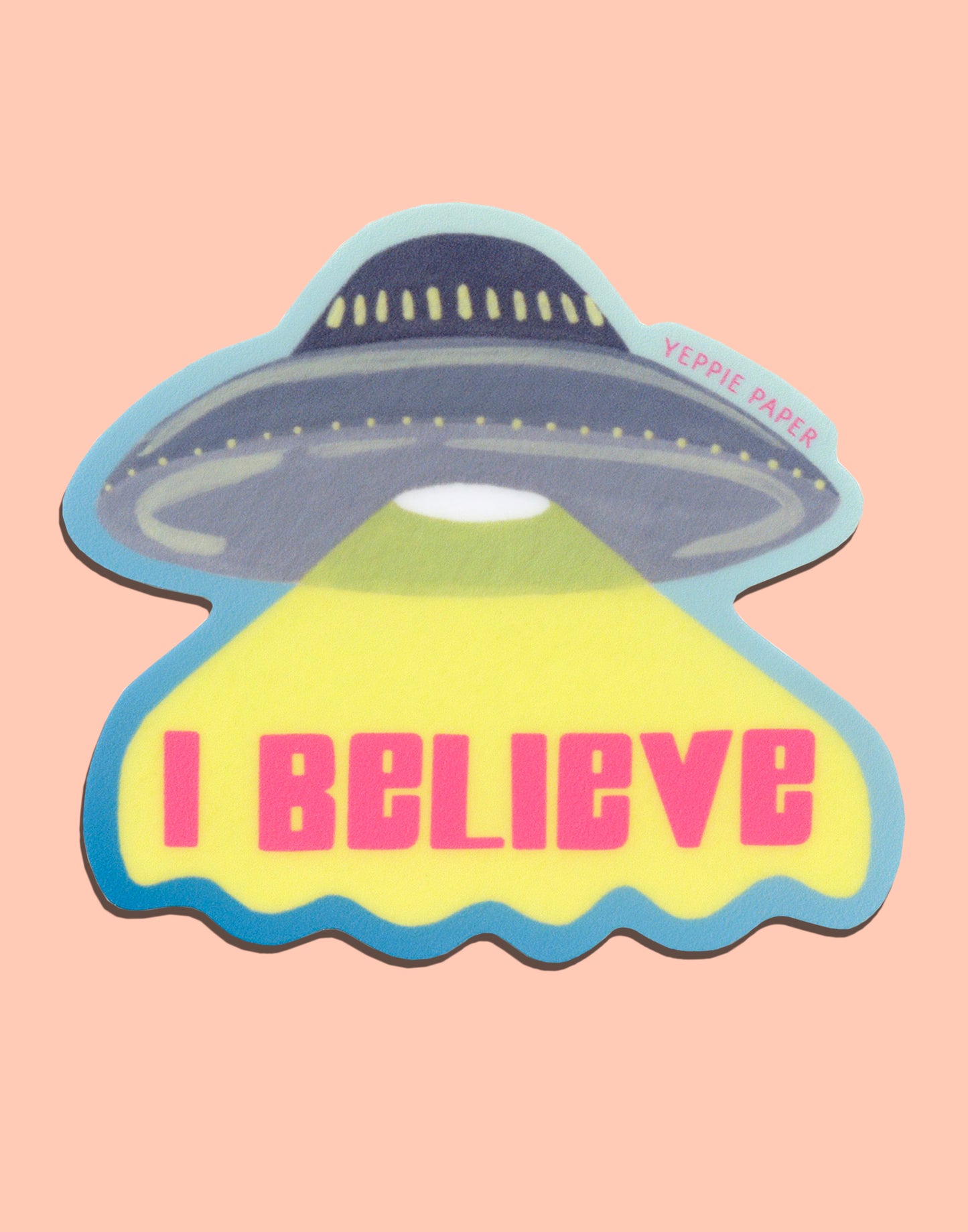 I BELIEVE UFO / UAP - DIE CUT STICKER