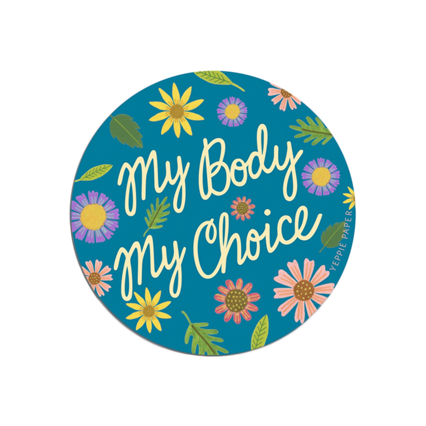 MY BODY MY CHOICE - PRO-CHOICE DIE CUT STICKER