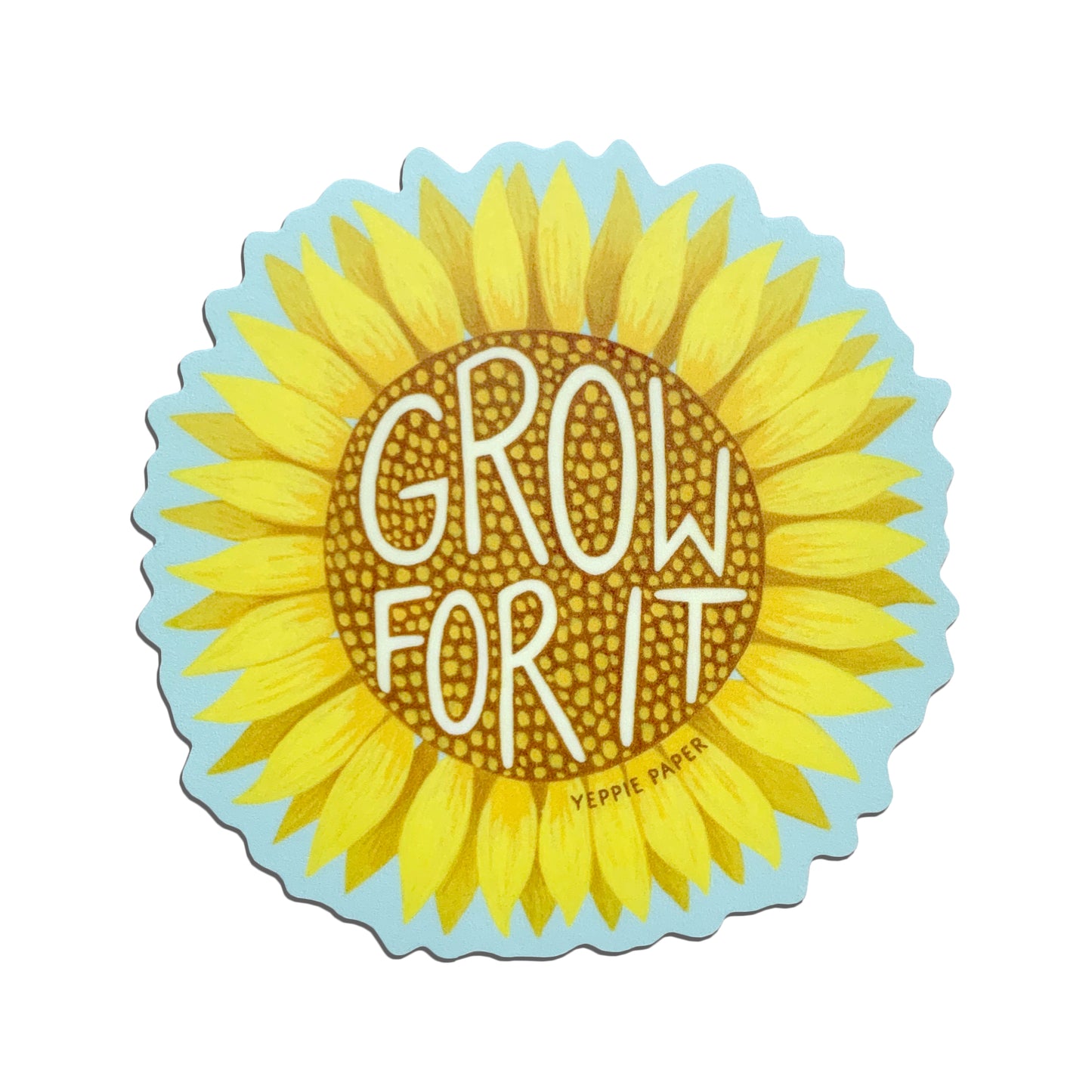 SUNFLOWER GROW FOR IT - DIE CUT STICKER