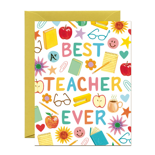BEST TEACHER EVER - TEACHER APPRECIATION GREETING CARD