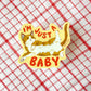JUST A BABY - DIE CUT STICKER