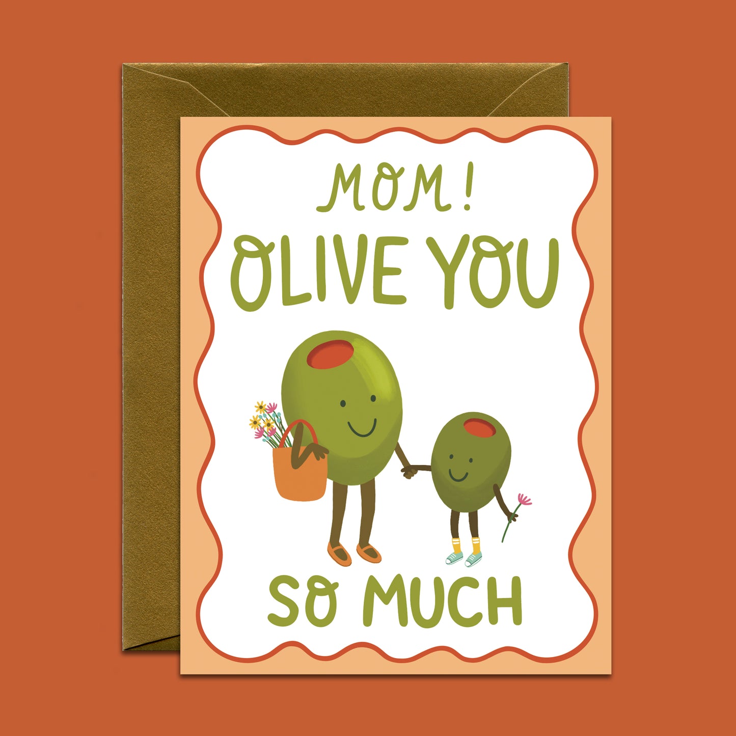 PUNNY OLIVE LOVING MOM - MOTHER'S DAY GREETING CARD