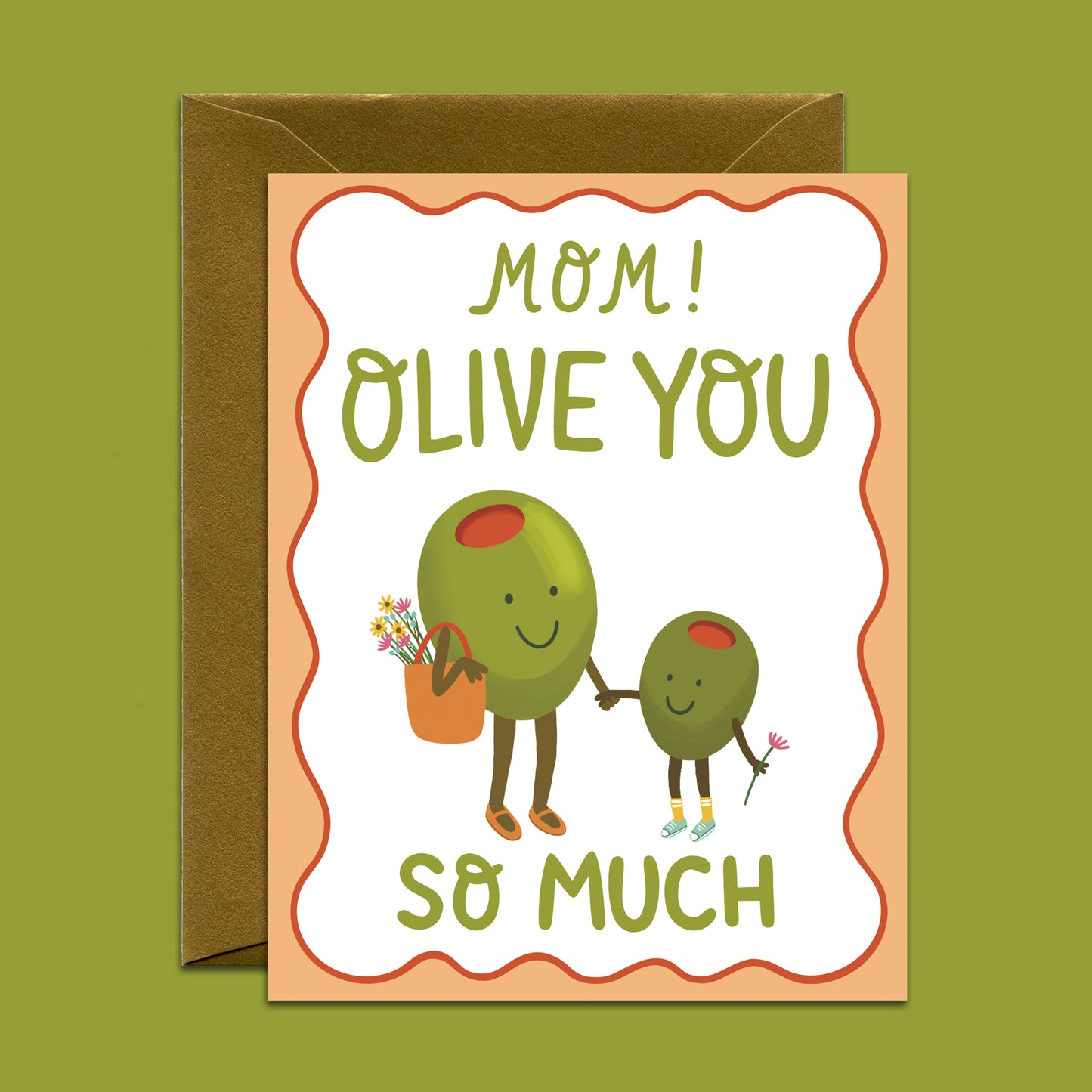 PUNNY OLIVE LOVING MOM - MOTHER'S DAY GREETING CARD