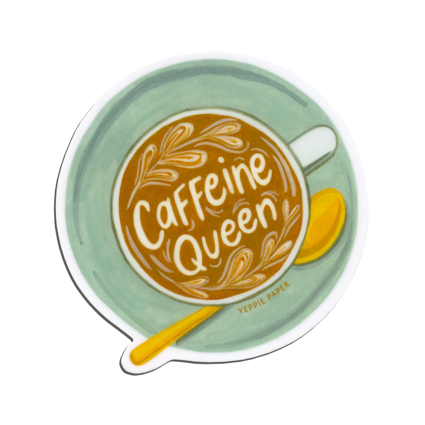 CAFFEINE QUEEN - DIE CUT STICKER