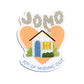JOMO (JOY OF MISSING OUT) - DIE CUT STICKER