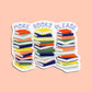 MORE BOOKS PLEASE - DIE CUT STICKER