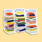 MORE BOOKS PLEASE - DIE CUT STICKER