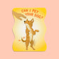 CAN I PET YOUR DOG? - DIE CUT STICKER