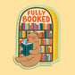 FULLY BOOKED - DIE CUT STICKER