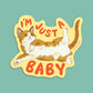 JUST A BABY - DIE CUT STICKER