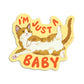 JUST A BABY - DIE CUT STICKER