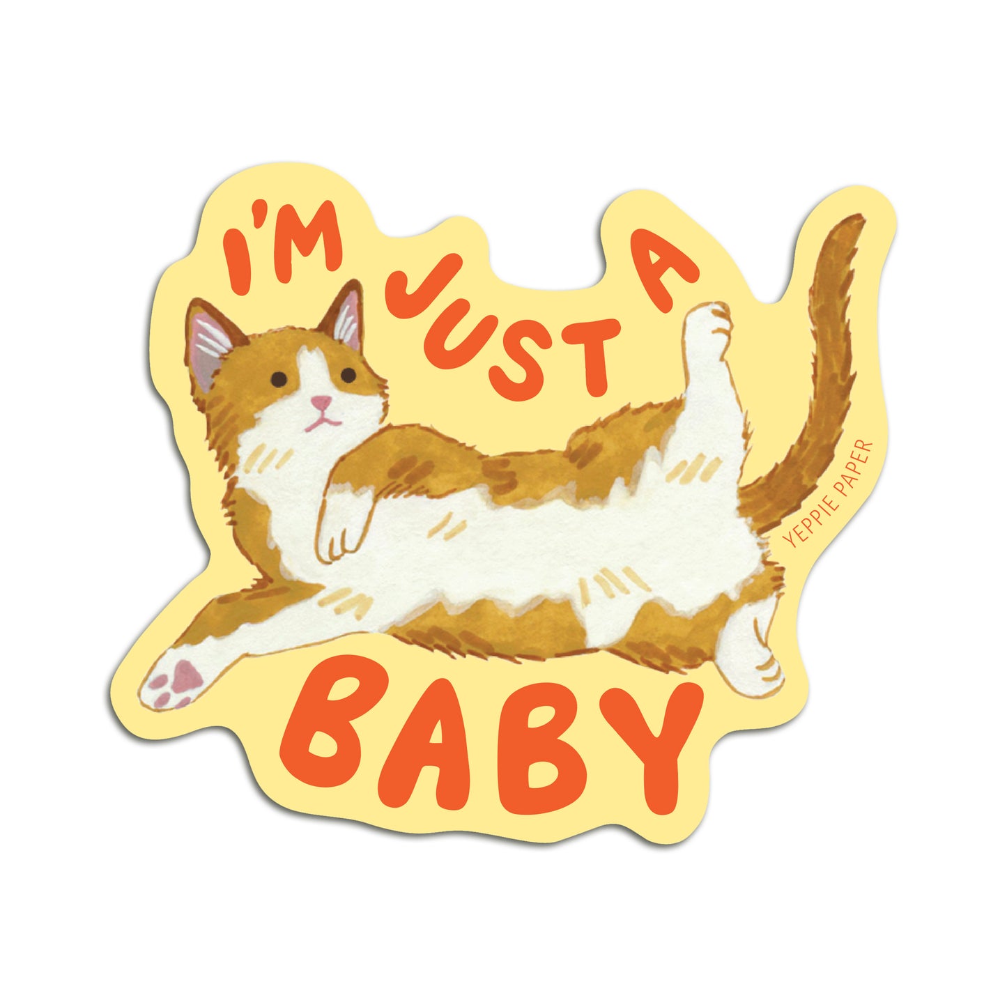 JUST A BABY - DIE CUT STICKER