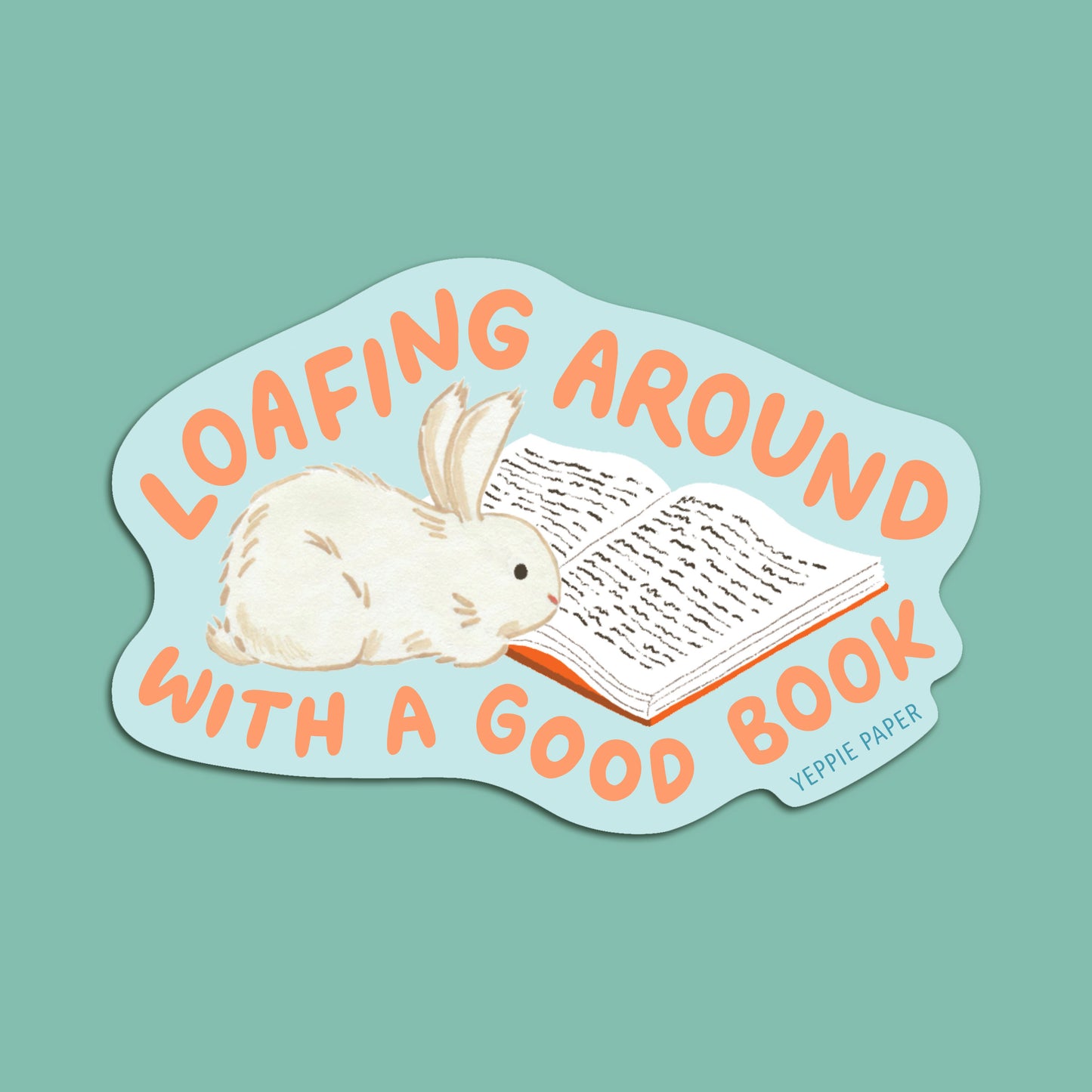 LOAFING AROUND - DIE CUT STICKER