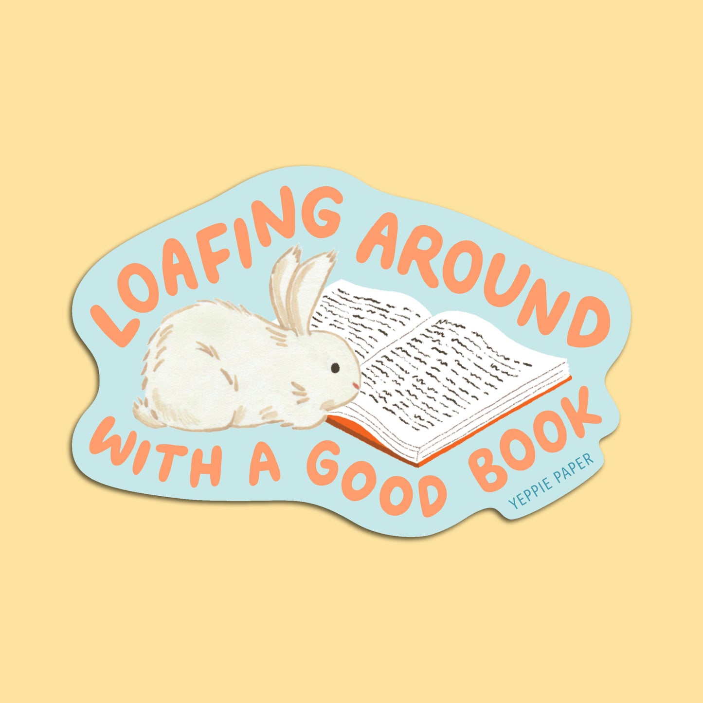 LOAFING AROUND - DIE CUT STICKER
