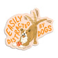 DISTRACTED BY DOGS - DIE CUT STICKER