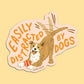 DISTRACTED BY DOGS - DIE CUT STICKER