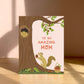 WOODLAND SQUIRREL - MOTHER'S DAY GREETING CARD