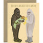 TO MY BEASTIE - BIGFOOT AND YETI - NEW BABY GREETING CARD