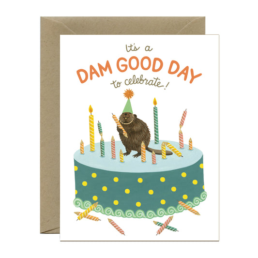 DAM GOOD DAY BEAVER - BIRTHDAY GREETING CARD