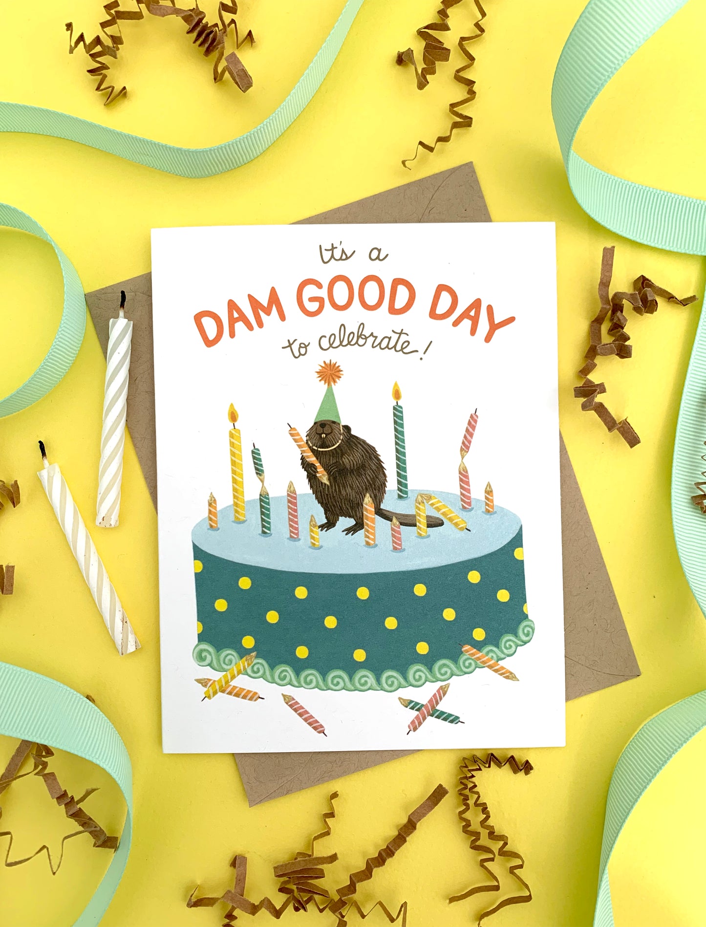 DAM GOOD DAY BEAVER - BIRTHDAY GREETING CARD