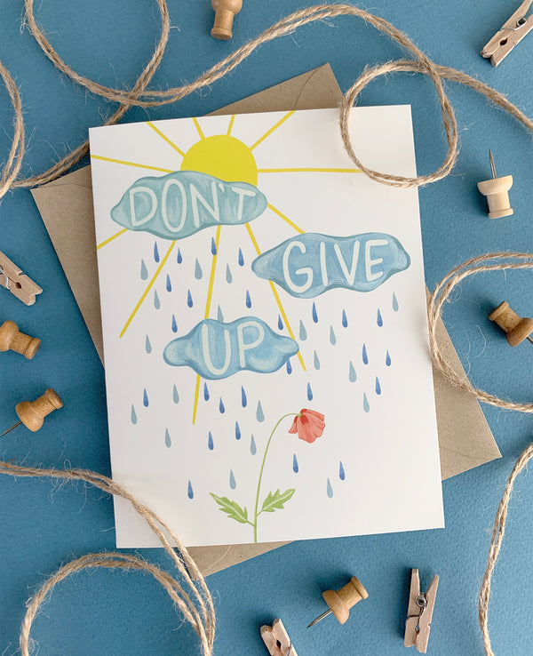DON'T GIVE UP - ENCOURAGEMENT GREETING CARD – Yeppie Paper