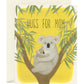 KOALA HUGS - MOTHER'S DAY GREETING CARD