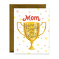 SIMPLY THE BEST MOM TROPHY - MOTHER'S DAY GREETING CARD