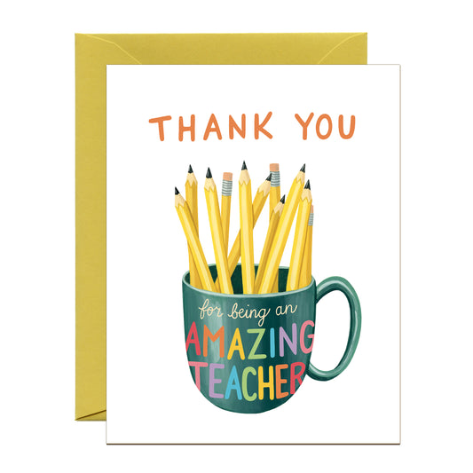 AMAZING TEACHER MUG AND PENCILS - TEACHER APPRECIATION GREETING CARD