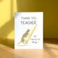 CUTE MOUSE WITH PENCIL - TEACHER APPRECIATION GREETING CARD